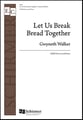 Let Us Break Bread Together SATB choral sheet music cover